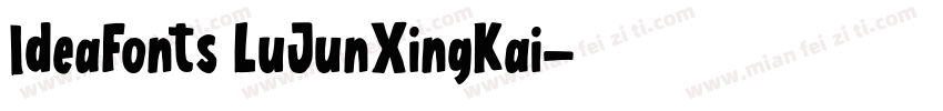 IdeaFonts LuJunXingKai字体转换